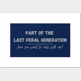 Part of the Last Feral Generation Posters and Art